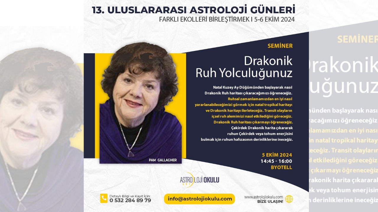 (Türkçe) Pam Gallagher – Drakonik Ruh Yolculuğunuz – Şimdi hangi becerilere sahipsiniz? 13. ULUSLARARASI ASTROLOJİ GÜNLERİ – 5 Ekim 2024, Kozyatağı– BYOTELL