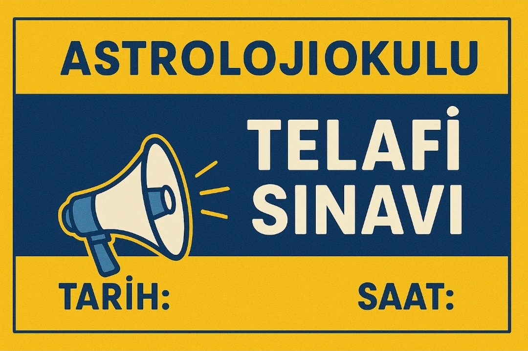 Astroloji Okulu Telafi Sınavı Duyurusu